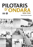 Pilotaris d'Ondara (1890-1936) Portada de: Pilotaris d'Ondara (1890-1936)
